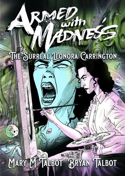 Armed with Madness: The Surreal Leonora Carrington – An Uncanny Exploration of Leonora Carrington and the Surrealist Movement