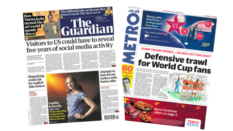 The headline on the front page of the Guardian reads: “Visitors to US could have to reveal five years of social media activity”. The headline on the front page of the Metro reads: “Defensive trawl for World Cup fans".