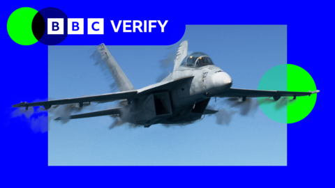 A US FA-18 Super Hornet in flight. It is imposed over the BBC Verify branding and colours.