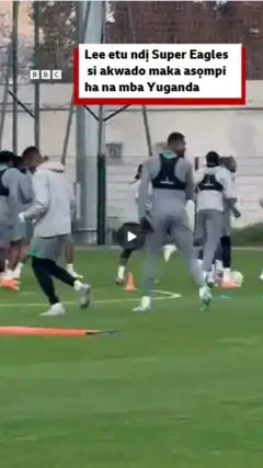 Lee etu ndị Super Eagles si akwado asọmpi ha na mba Yuganda
