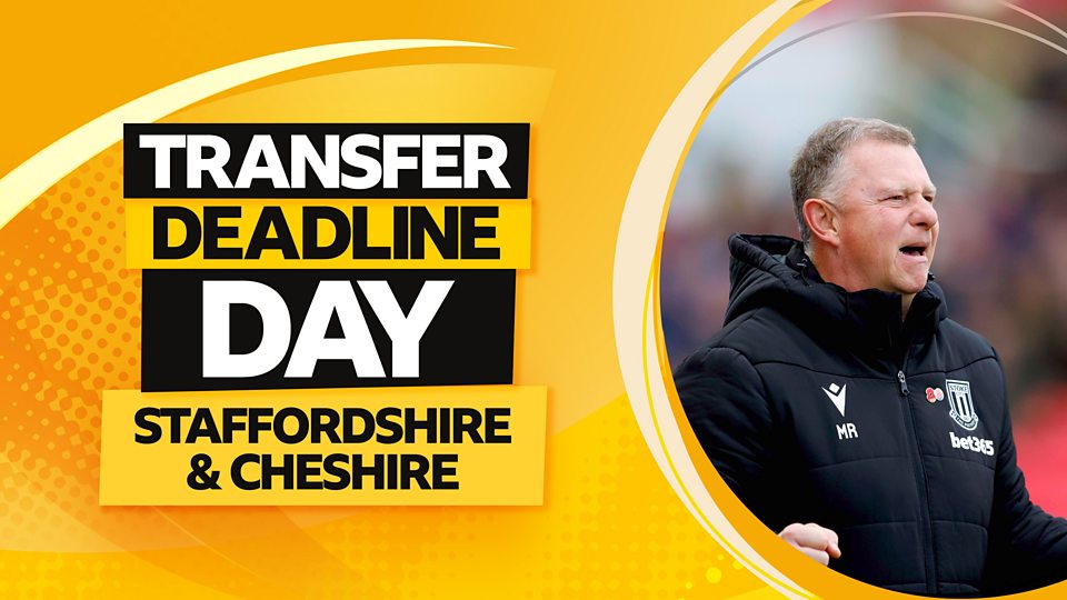 Transfer Deadline Day - Staffordshire & Cheshire